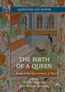 Sarah Duncan and Valerie Schutte (eds), front cover, Birth of a Queen (Palgrave Macmillan, 2016)